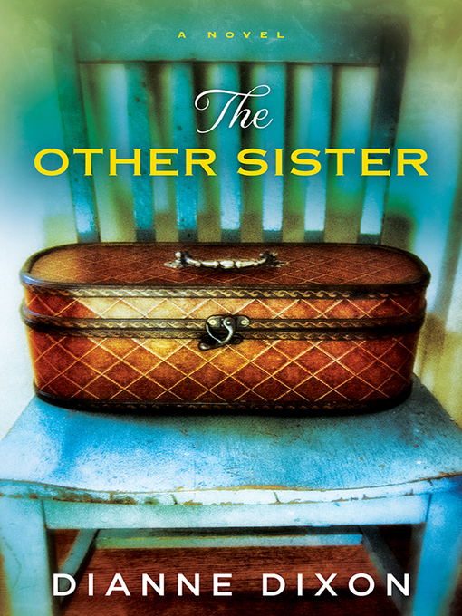 Title details for The Other Sister by Dianne Dixon - Available